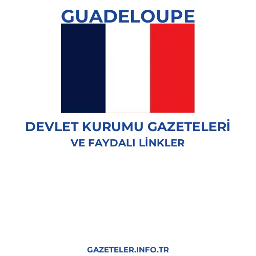 Guadeloupe Devlet Kurumu Gazeteleri - Popüler gazetelerin kapakları