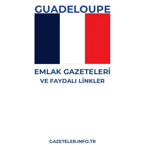 Guadeloupe Emlak Gazeteleri - Popüler gazetelerin kapakları