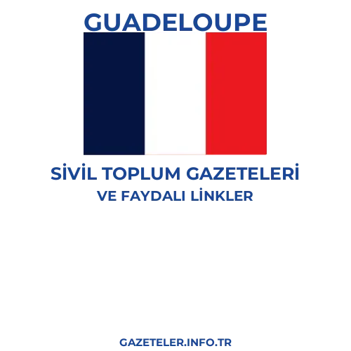 Guadeloupe Sivil Toplum Gazeteleri - Popüler gazetelerin kapakları