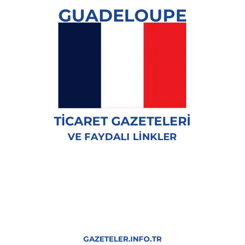 Guadeloupe Ticaret Gazeteleri - Popüler gazetelerin kapakları