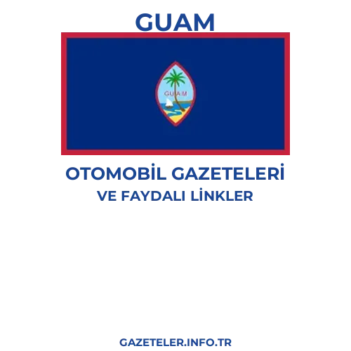 Guam Otomobil Gazeteleri - Popüler gazetelerin kapakları