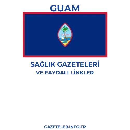 Guam Sağlık Gazeteleri - Popüler gazetelerin kapakları