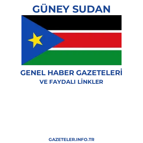 Güney Sudan Genel Haber Gazeteleri - Popüler gazetelerin kapakları