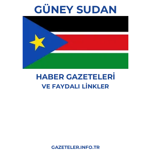 Güney Sudan Haber Gazeteleri - Popüler gazetelerin kapakları