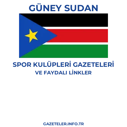 Güney Sudan Spor Kulupleri Gazeteleri - Popüler gazetelerin kapakları