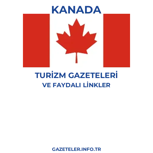 Kanada Turizm Gazeteleri - Popüler gazetelerin kapakları