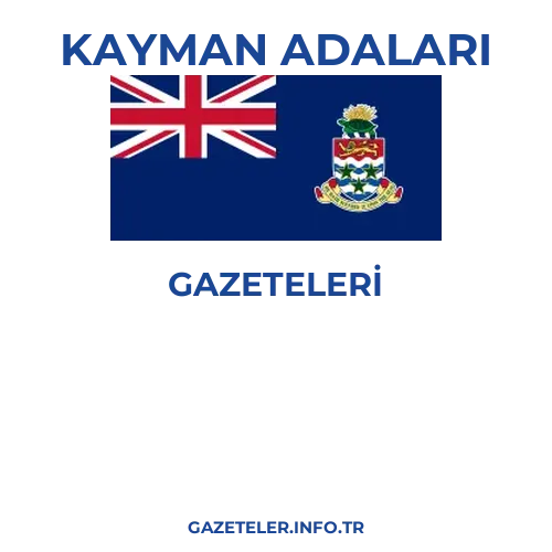 Kayman Adaları Genel Gazeteleri - Popüler gazetelerin kapakları