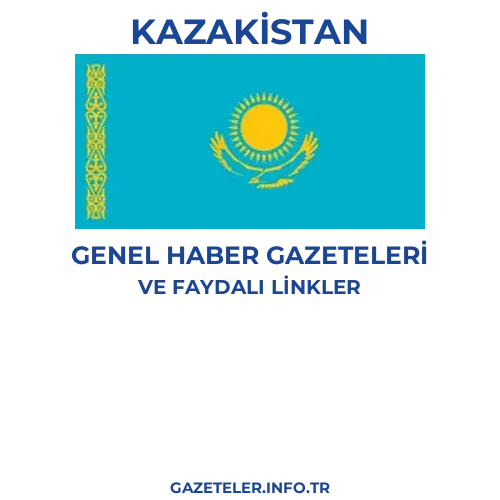 Kazakistan Genel Haber Gazeteleri - Popüler gazetelerin kapakları