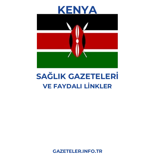 Kenya Sağlık Gazeteleri - Popüler gazetelerin kapakları