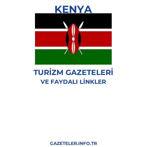 Kenya Turizm Gazeteleri - Popüler gazetelerin kapakları