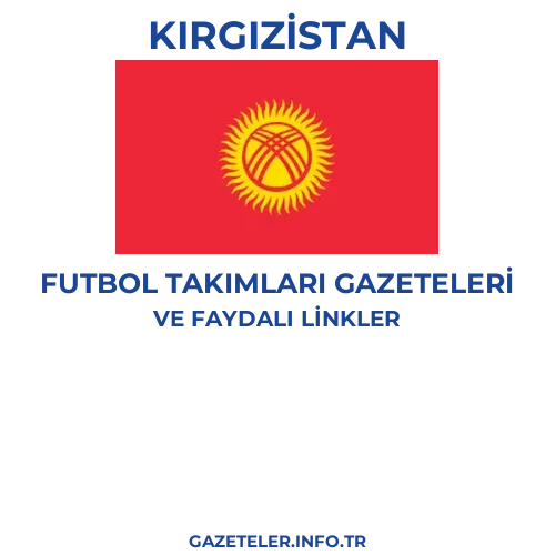 Kırgızistan Futbol Takimlari Gazeteleri - Popüler gazetelerin kapakları