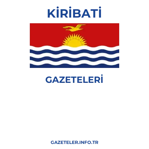 Kiribati Genel Gazeteleri - Popüler gazetelerin kapakları