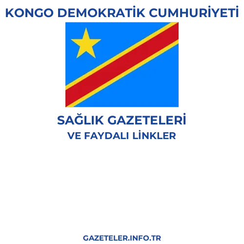 Kongo Demokratik Cumhuriyeti Sağlık Gazeteleri - Popüler gazetelerin kapakları