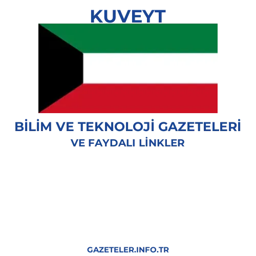 Kuveyt Bilim Ve Teknoloji Gazeteleri - Popüler gazetelerin kapakları