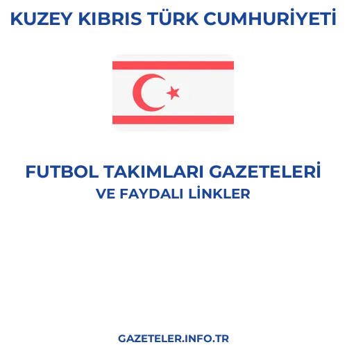 Kuzey Kıbrıs Türk Cumhuriyeti Futbol Takimlari Gazeteleri - Popüler gazetelerin kapakları