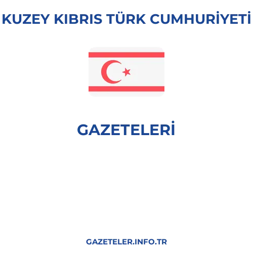 Kuzey Kıbrıs Türk Cumhuriyeti Genel Gazeteleri - Popüler gazetelerin kapakları