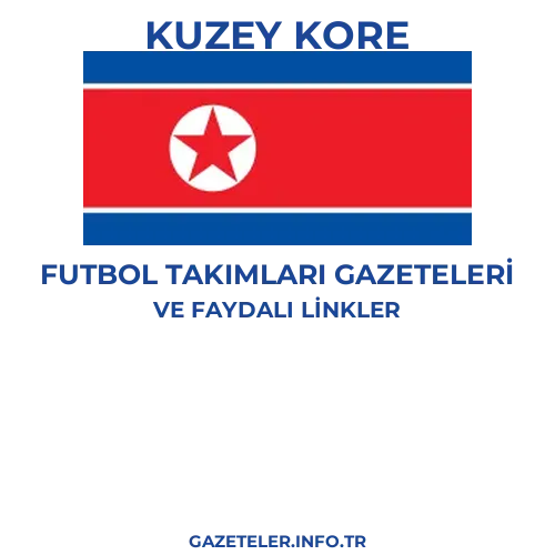 Kuzey Kore Futbol Takimlari Gazeteleri - Popüler gazetelerin kapakları