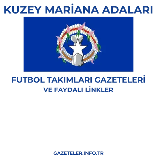 Kuzey Mariana Adaları Futbol Takimlari Gazeteleri - Popüler gazetelerin kapakları