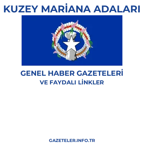 Kuzey Mariana Adaları Genel Haber Gazeteleri - Popüler gazetelerin kapakları