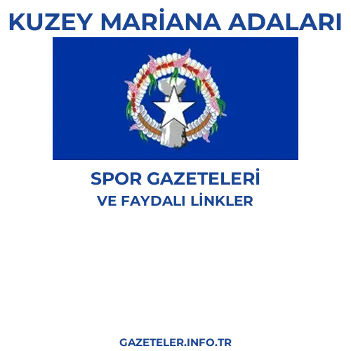 Kuzey Mariana Adaları Spor Gazeteleri - Popüler gazetelerin kapakları