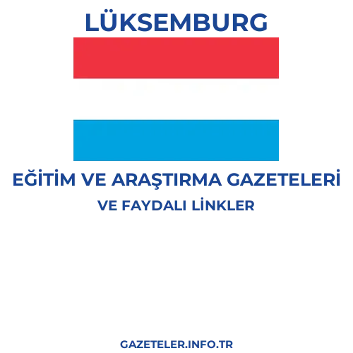 Lüksemburg Eğitim Ve Araştırma Gazeteleri - Popüler gazetelerin kapakları