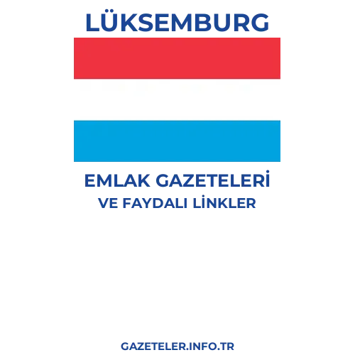 Lüksemburg Emlak Gazeteleri - Popüler gazetelerin kapakları