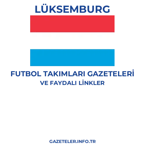 Lüksemburg Futbol Takimlari Gazeteleri - Popüler gazetelerin kapakları