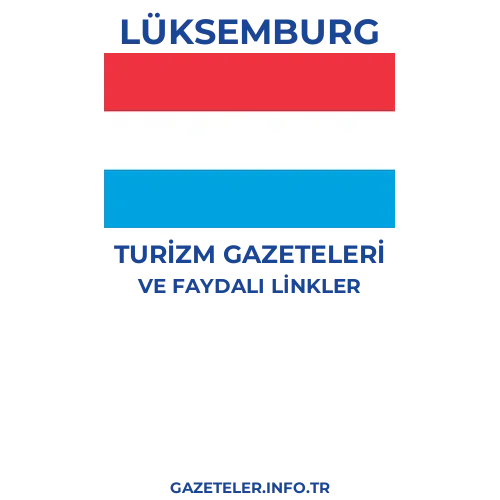 Lüksemburg Turizm Gazeteleri - Popüler gazetelerin kapakları