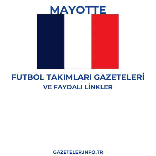 Mayotte Futbol Takimlari Gazeteleri - Popüler gazetelerin kapakları