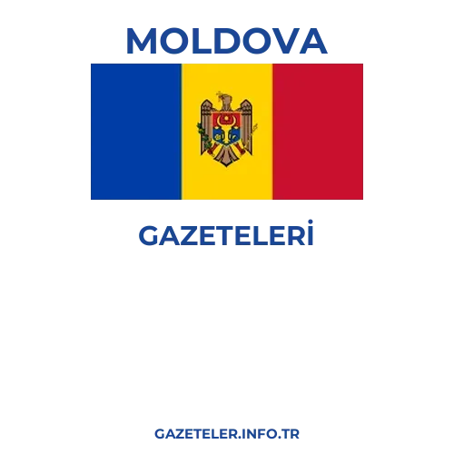 Moldova Genel Gazeteleri - Popüler gazetelerin kapakları