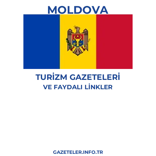 Moldova Turizm Gazeteleri - Popüler gazetelerin kapakları