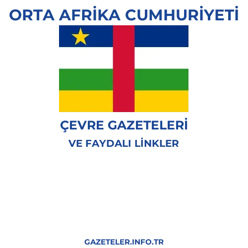 Orta Afrika Cumhuriyeti Çevre Gazeteleri - Popüler gazetelerin kapakları