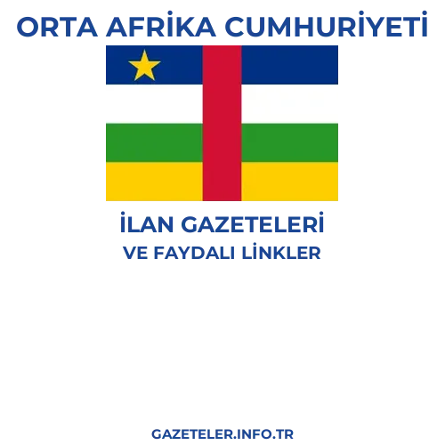 Orta Afrika Cumhuriyeti İlan Gazeteleri - Popüler gazetelerin kapakları