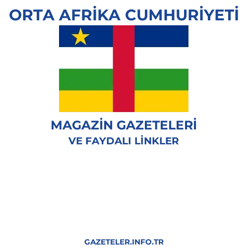 Orta Afrika Cumhuriyeti Magazin Gazeteleri - Popüler gazetelerin kapakları