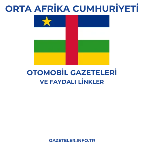 Orta Afrika Cumhuriyeti Otomobil Gazeteleri - Popüler gazetelerin kapakları