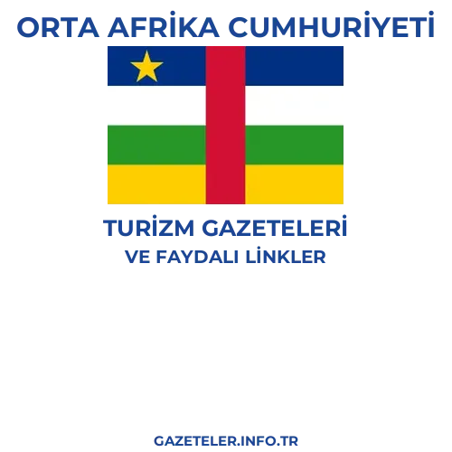 Orta Afrika Cumhuriyeti Turizm Gazeteleri - Popüler gazetelerin kapakları