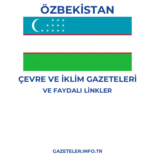 Özbekistan Çevre Ve Iklim Gazeteleri - Popüler gazetelerin kapakları