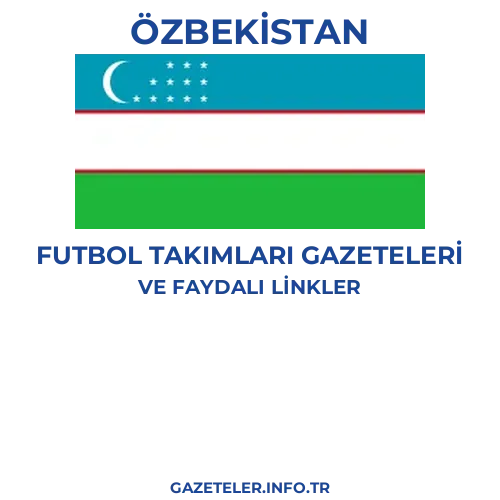 Özbekistan Futbol Takimlari Gazeteleri - Popüler gazetelerin kapakları