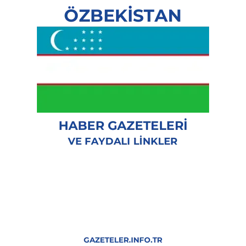 Özbekistan Haber Gazeteleri - Popüler gazetelerin kapakları