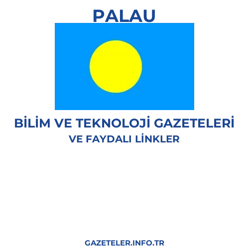 Palau Bilim Ve Teknoloji Gazeteleri - Popüler gazetelerin kapakları