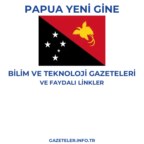 Papua Yeni Gine Bilim Ve Teknoloji Gazeteleri - Popüler gazetelerin kapakları