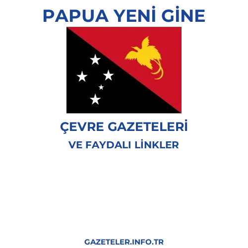 Papua Yeni Gine Çevre Gazeteleri - Popüler gazetelerin kapakları