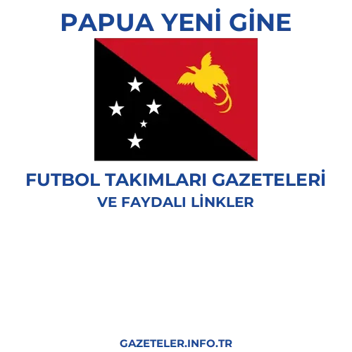 Papua Yeni Gine Futbol Takimlari Gazeteleri - Popüler gazetelerin kapakları