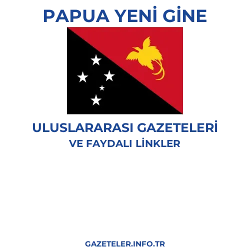 Papua Yeni Gine Uluslararası Gazeteleri - Popüler gazetelerin kapakları