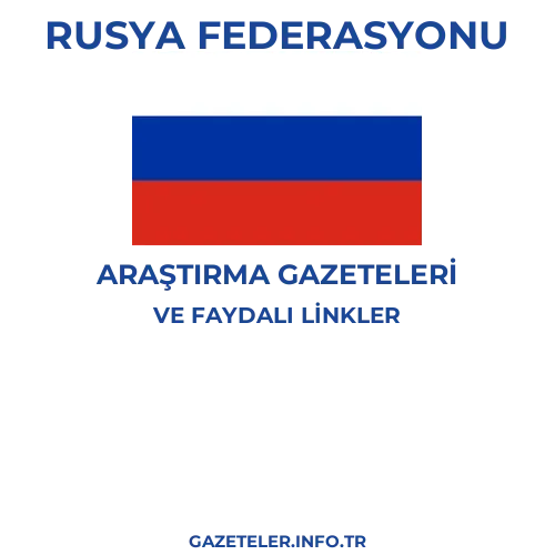 Rusya Federasyonu Araştırma Gazeteleri - Popüler gazetelerin kapakları