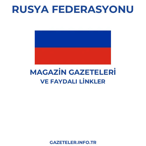 Rusya Federasyonu Magazin Gazeteleri - Popüler gazetelerin kapakları