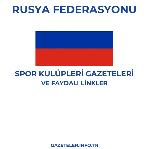 Rusya Federasyonu Spor Kulupleri Gazeteleri - Popüler gazetelerin kapakları