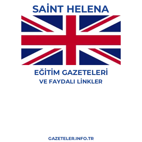 Saint Helena Eğitim Gazeteleri - Popüler gazetelerin kapakları