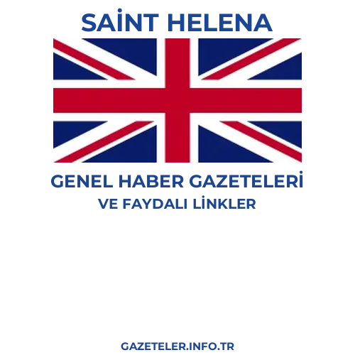 Saint Helena Genel Haber Gazeteleri - Popüler gazetelerin kapakları