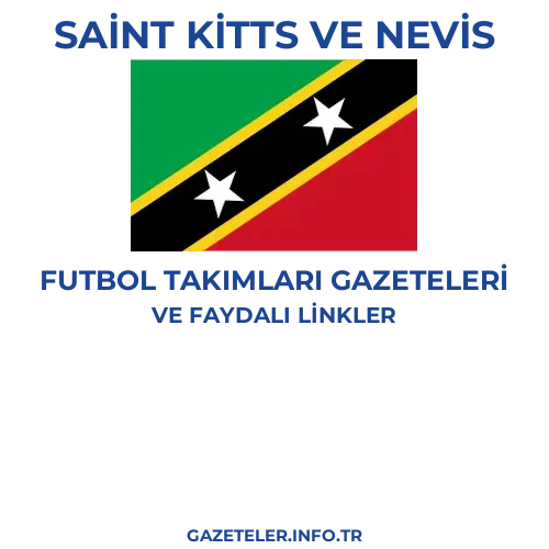 Saint Kitts ve Nevis Futbol Takimlari Gazeteleri - Popüler gazetelerin kapakları